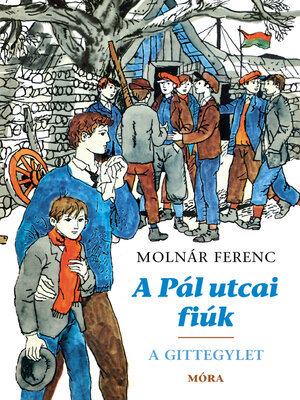 cover image of A Pál utcai fiúk--A Gittegylet